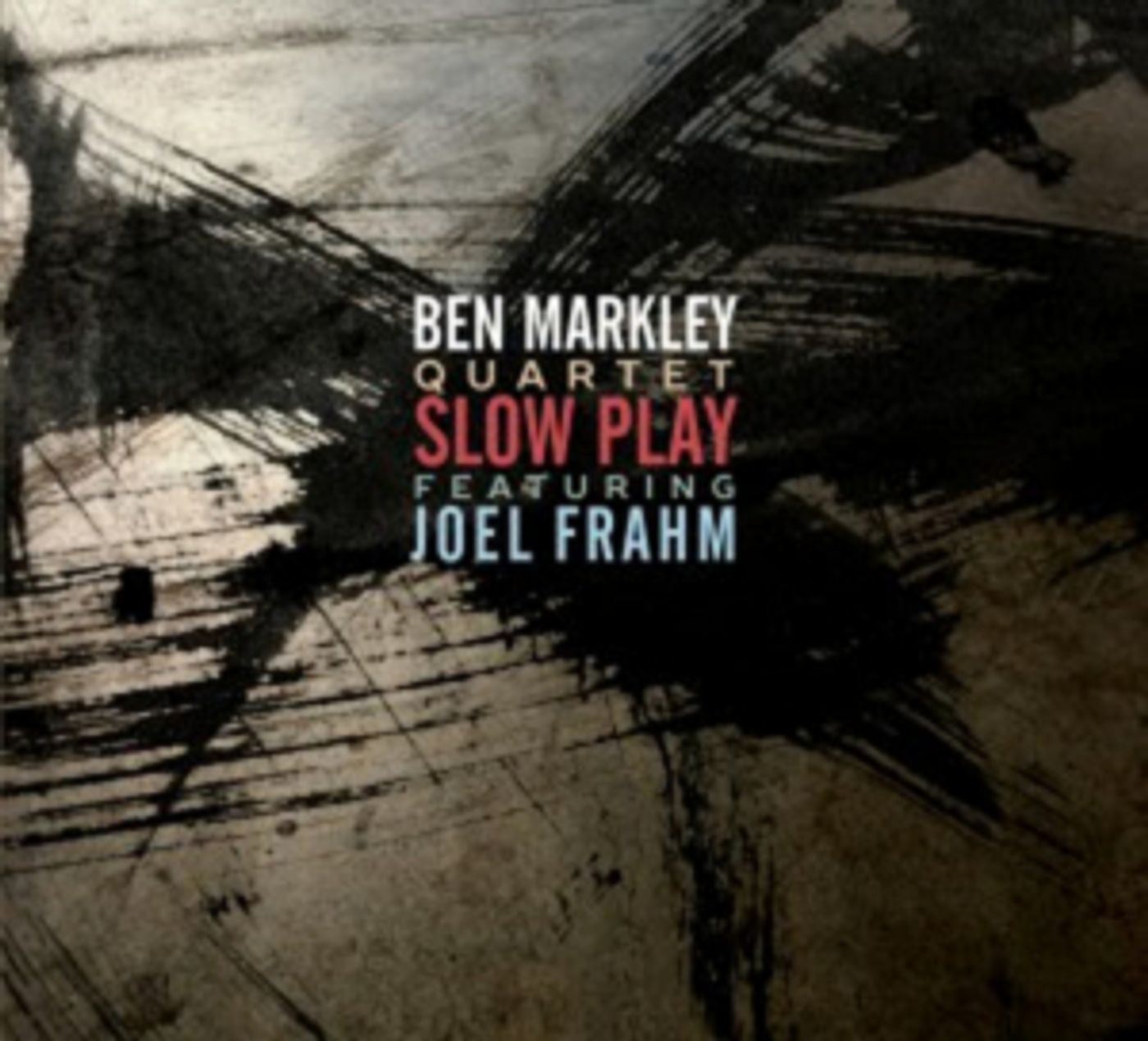 Ben Markley Quartet Featuring Joel Frahm Release 'Slow Play' Sept. 16 Ben Markley Quartet Featuring Joel Frahm Release 'Slow Play' Sept. 16 Image