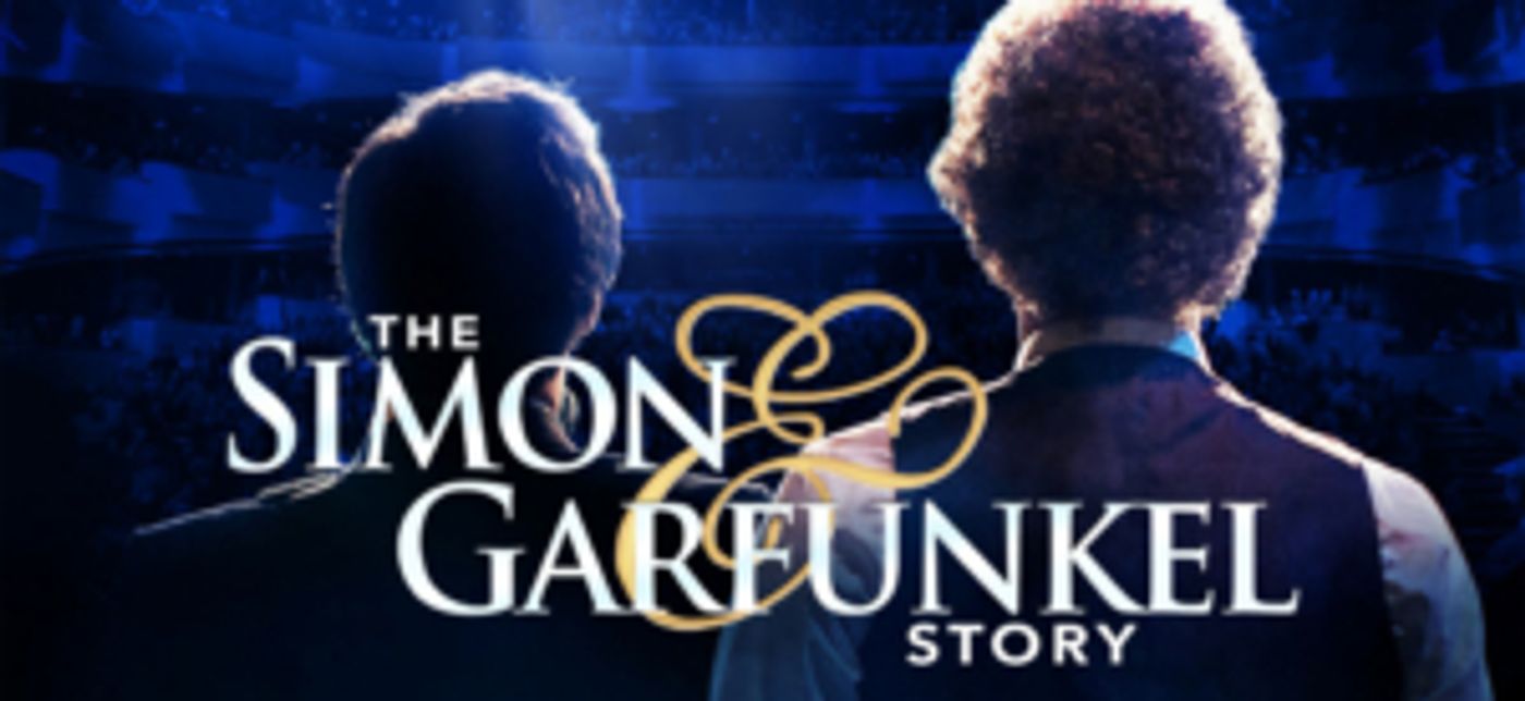 THE SIMON & GARFUNKEL STORY Returns for New North American Tour Dates THE SIMON & GARFUNKEL STORY Returns for New North American Tour Dates Image