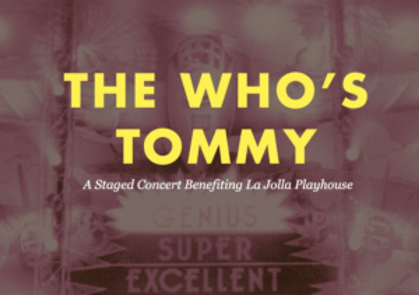 La Jolla Playhouse Announces THE WHO'S TOMMY in Concert Featuring Original Cast Members  Image