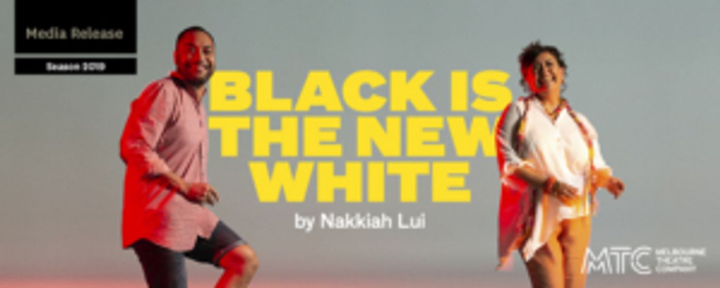 BLACK IS THE NEW WHITE Comes to MTC  Image