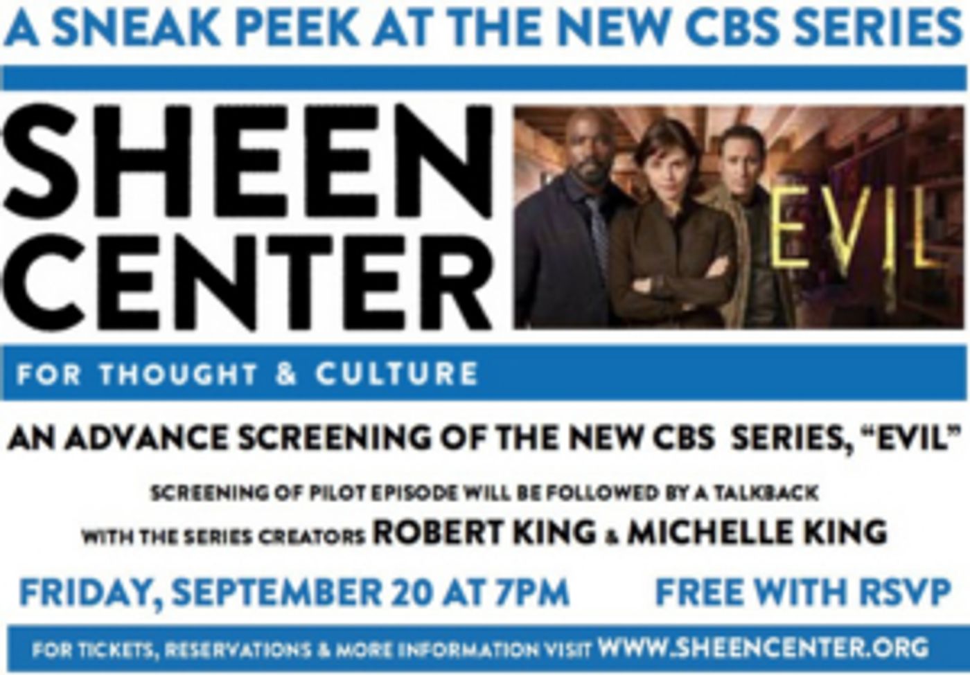 The Sheen Center to Host Exclusive Advanced Screening of New CBS Series EVIL The Sheen Center to Host Exclusive Advanced Screening of New CBS Series EVIL Image