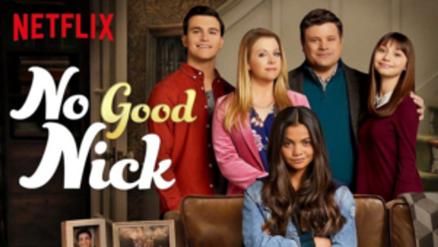 Netflix Cancels NO GOOD NICK Netflix Cancels NO GOOD NICK Image