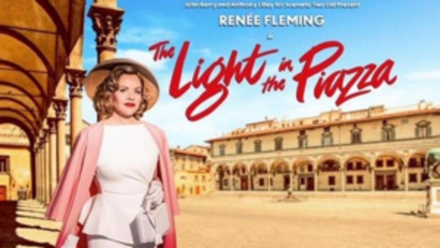 Renée Fleming Will Lead a North American Tour of THE LIGHT IN THE PIAZZA  Image