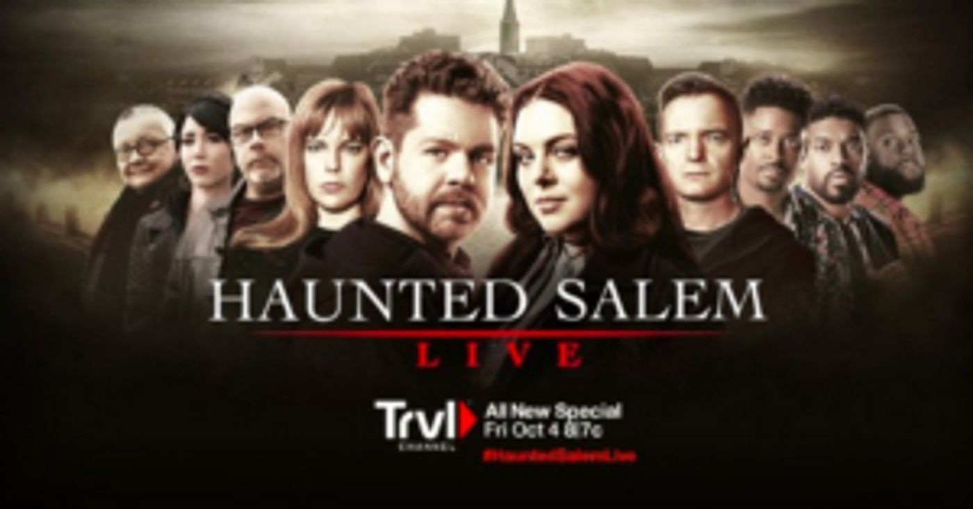 Travel Channel Set to Premiere Live Ghost Hunt From Salem, Massachusetts Travel Channel Set to Premiere Live Ghost Hunt From Salem, Massachusetts Image