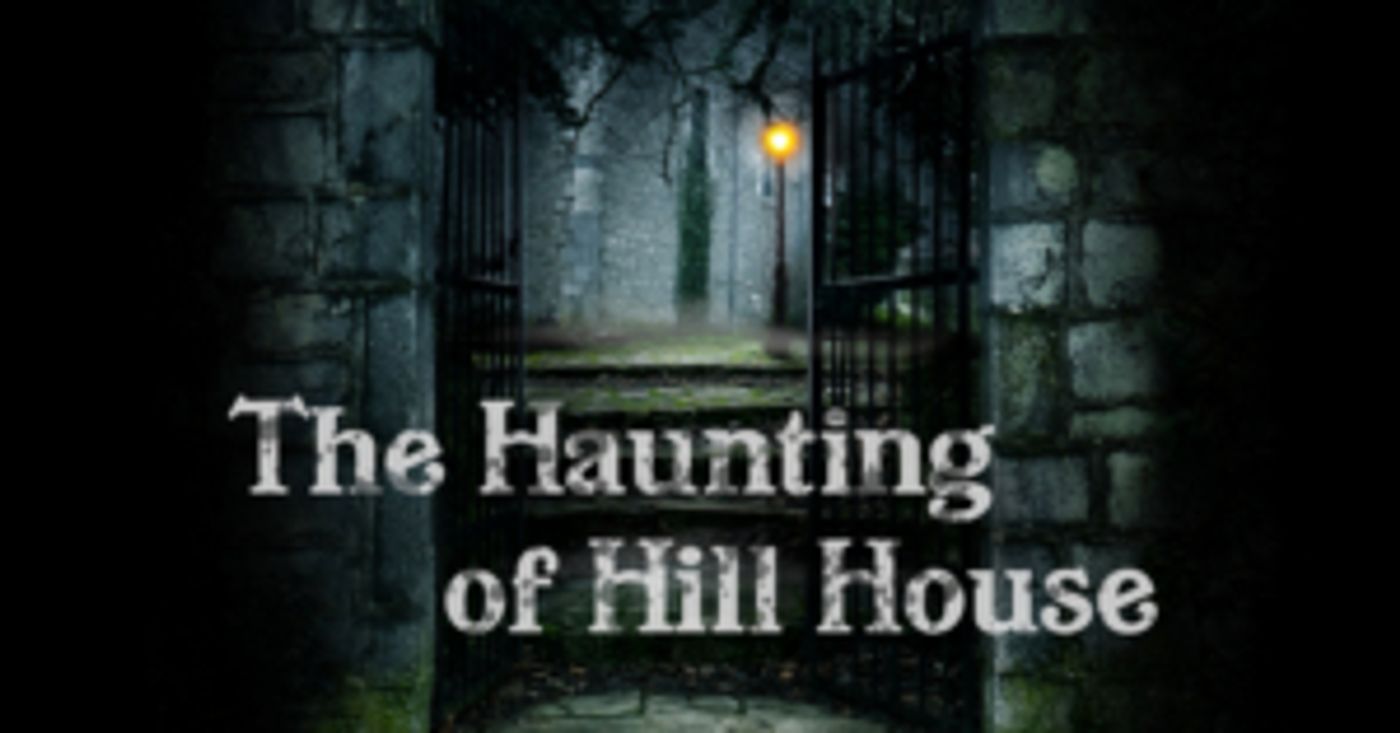 Company OnStage Now Presents THE HAUNTING OF HILL HOUSE Company OnStage Now Presents THE HAUNTING OF HILL HOUSE Image