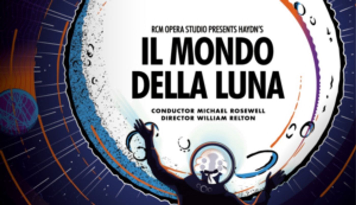Royal College Of Music Opera Studio Presents IL MONDO DELLA LUNA Royal College Of Music Opera Studio Presents IL MONDO DELLA LUNA Image