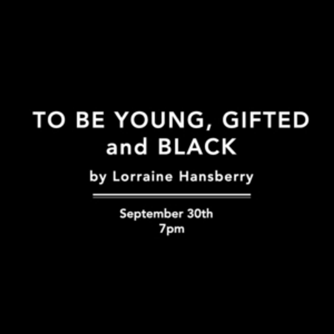 TO BE YOUNG, GIFTED AND BLACK Set for Free Reading at Circle in the Square TO BE YOUNG, GIFTED AND BLACK Set for Free Reading at Circle in the Square Image
