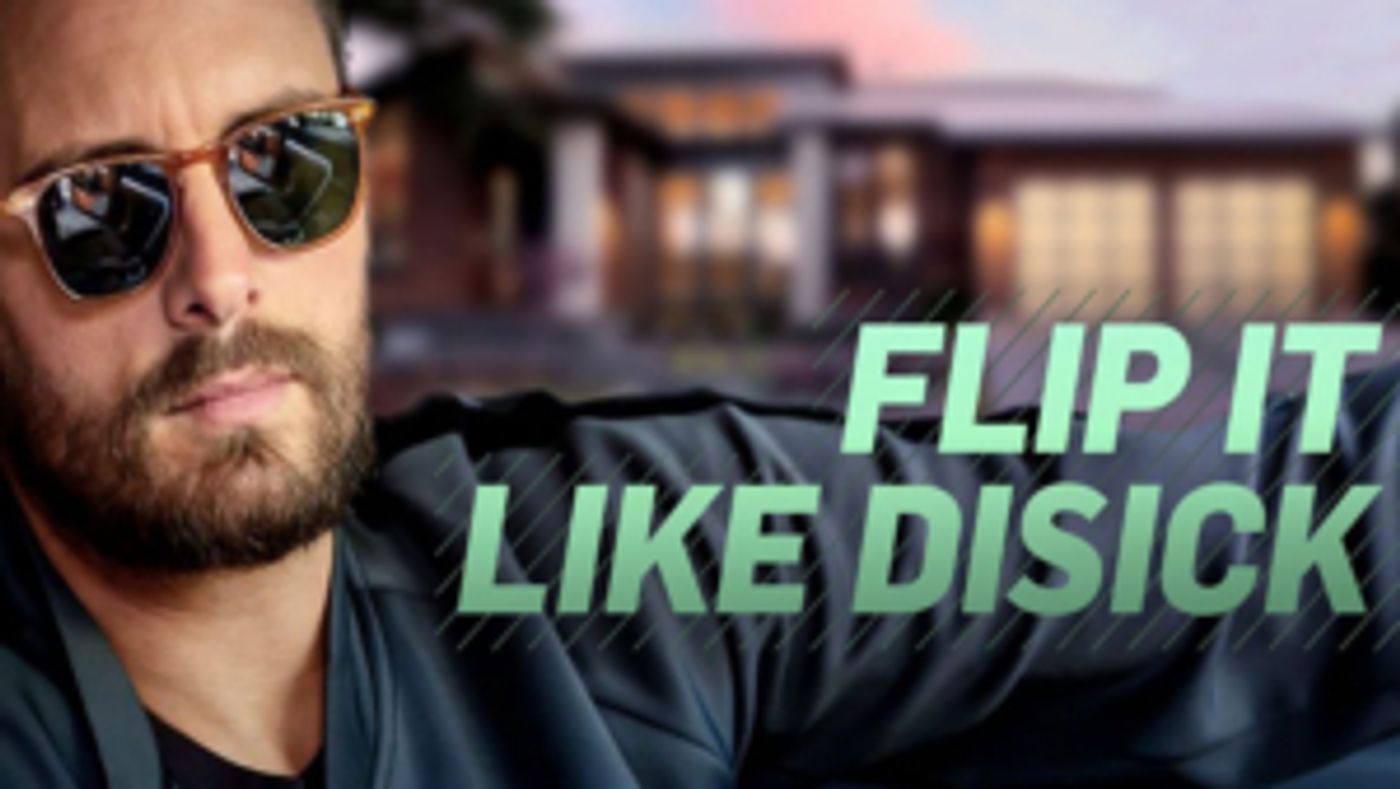 VIDEO: Sofia Richie and Scott Disick Plan Their Future Together in FLIP IT LIKE DISICK Clip VIDEO: Sofia Richie and Scott Disick Plan Their Future Together in FLIP IT LIKE DISICK Clip Image