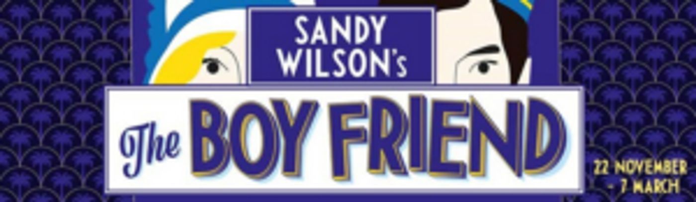 Casting Announced For THE BOY FRIEND At Menier Chocolate Factory  Image