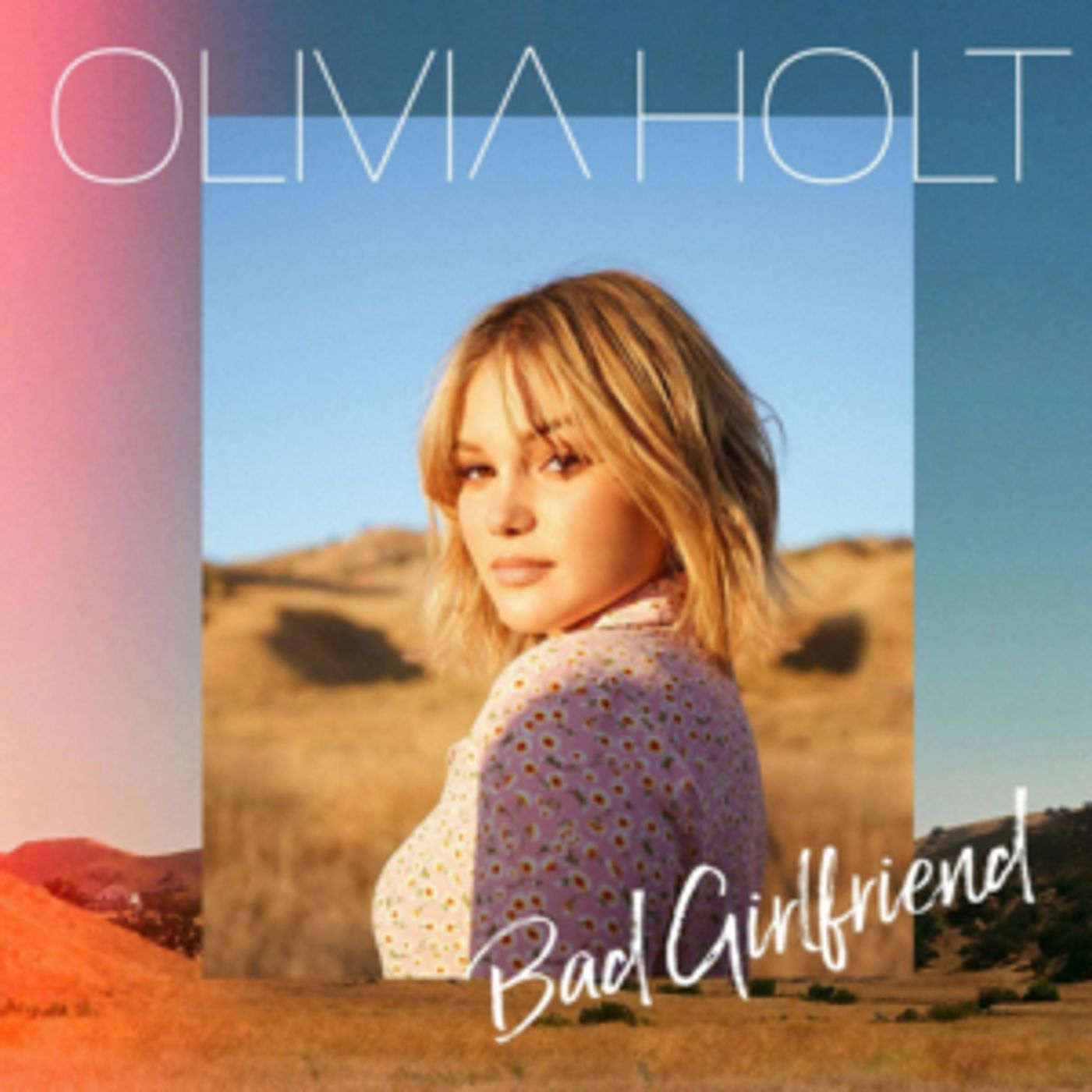 Olivia Holt Releases 'Bad Girlfriend' Olivia Holt Releases 'Bad Girlfriend' Image
