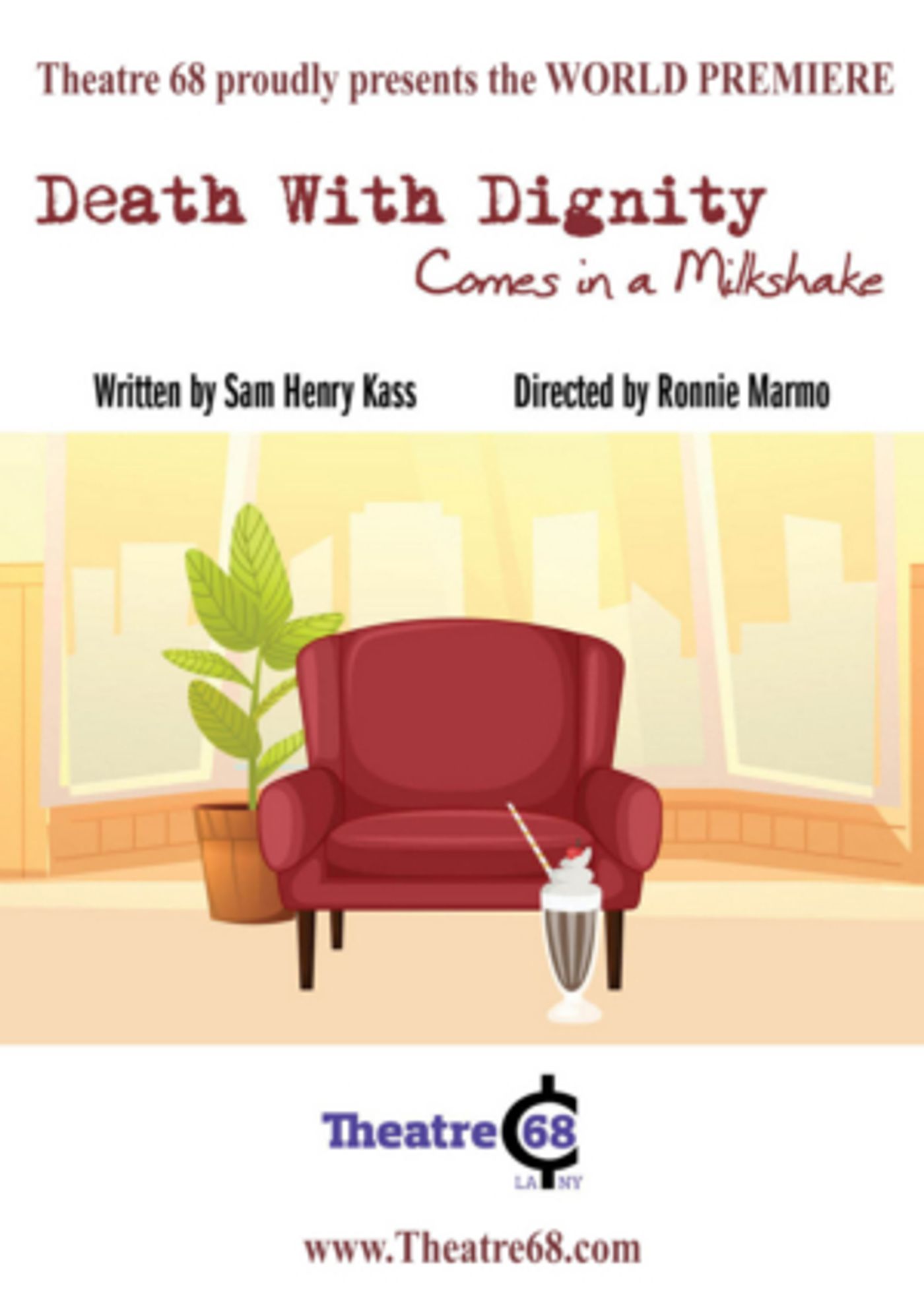DEATH WITH DIGNITY...COMES IN A MILKSHAKE Comes to Theatre 68  Image
