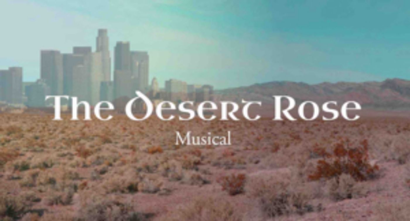 Celeste Lanuza Brings THE DESERT ROSE MUSICAL To NYC Fringe  Image