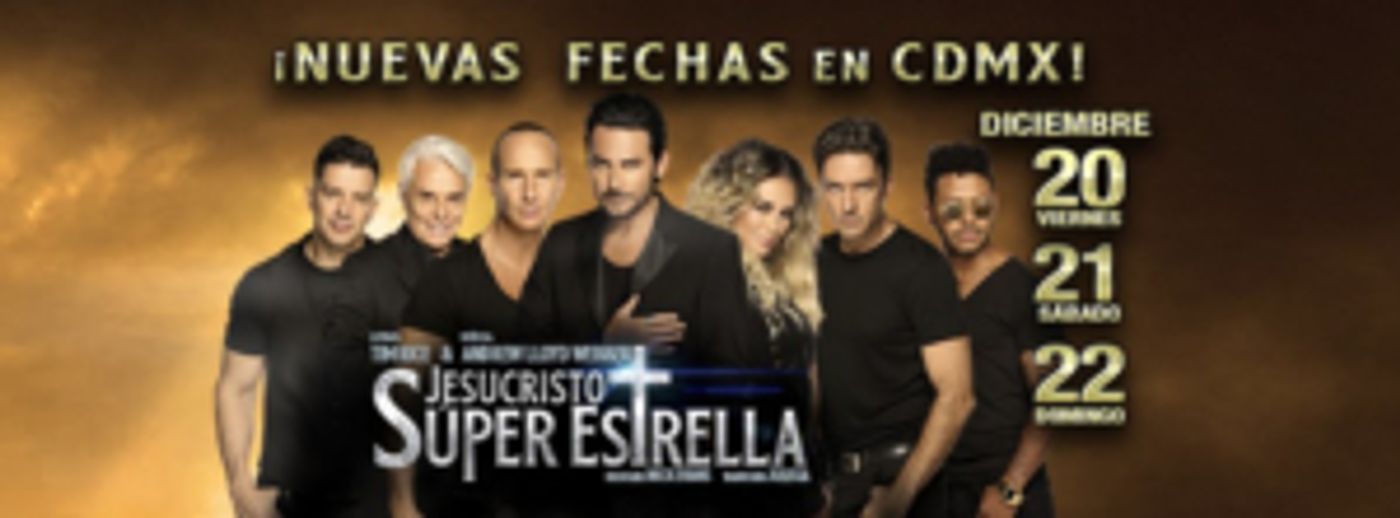 El espectáculo de JESUCRISTO SUPERESTRELLA abre nuevas fechas para Ciudad de México El espectáculo de JESUCRISTO SUPERESTRELLA abre nuevas fechas para Ciudad de México Image