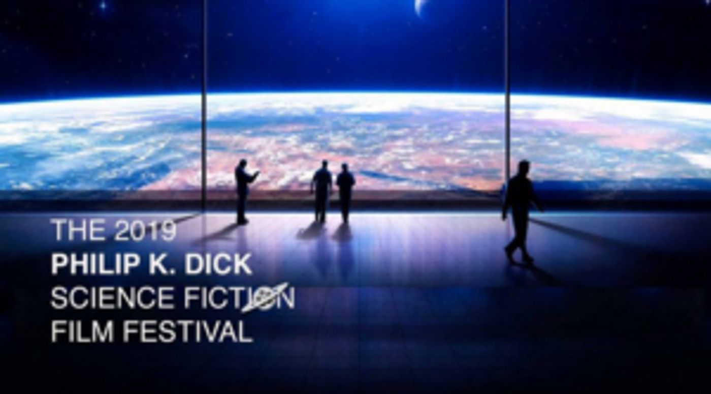 The 2019 Philip K. Dick European Science Fiction Film Festival Announces Events in France and Germany  Image