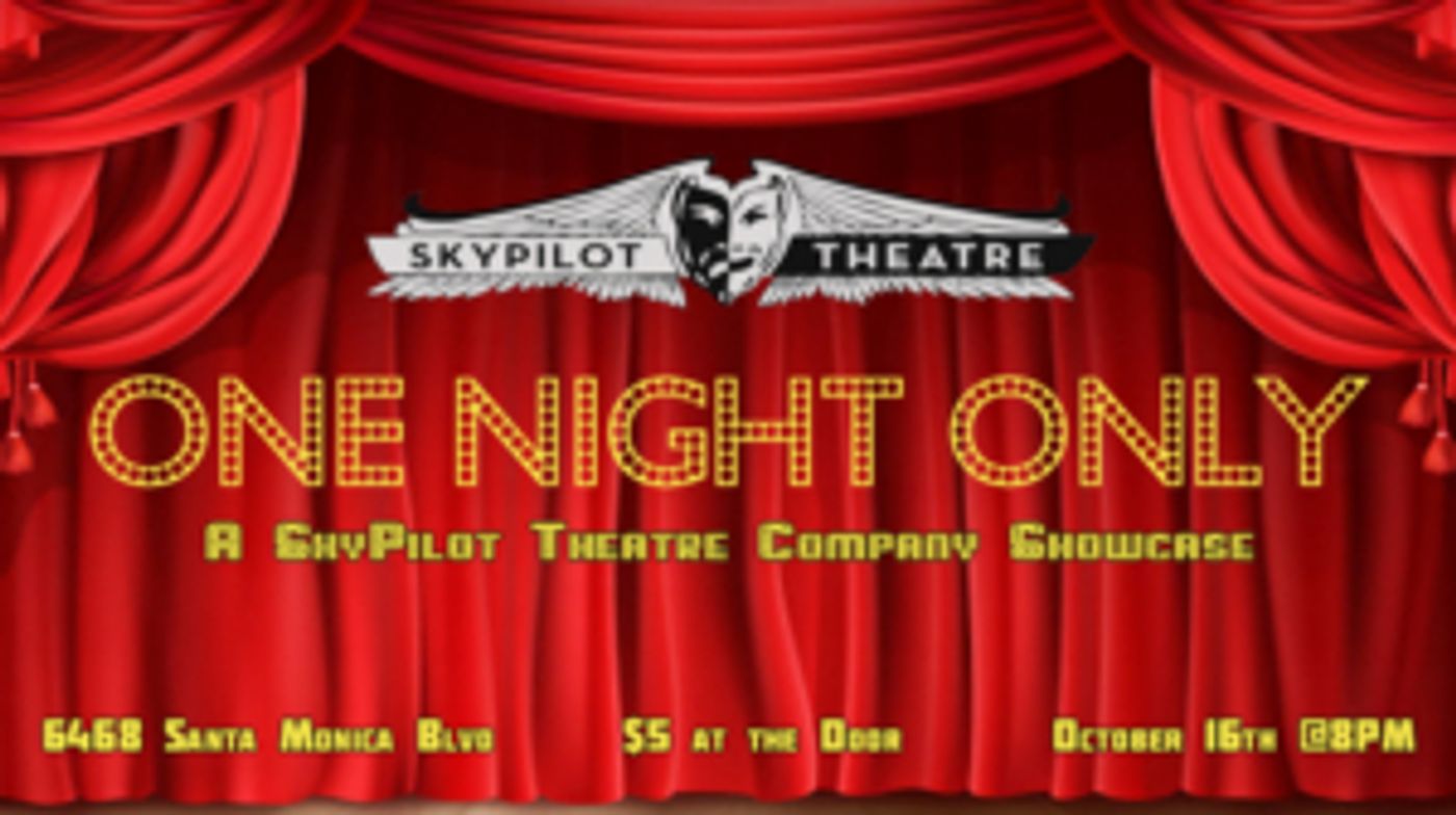 SkyPilot Theatre Company Offers Showcase ONE NIGHT ONLY SkyPilot Theatre Company Offers Showcase ONE NIGHT ONLY Image