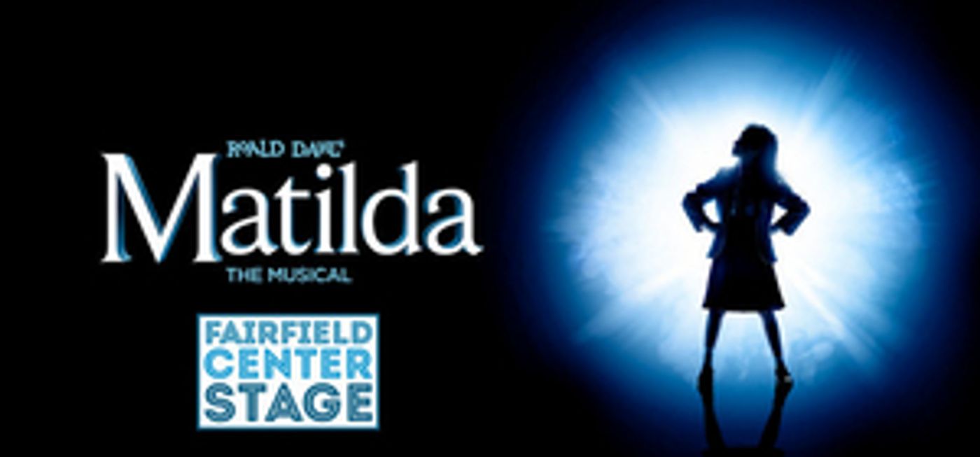 Review: MATILDA at Fairfield Center Stage  Image