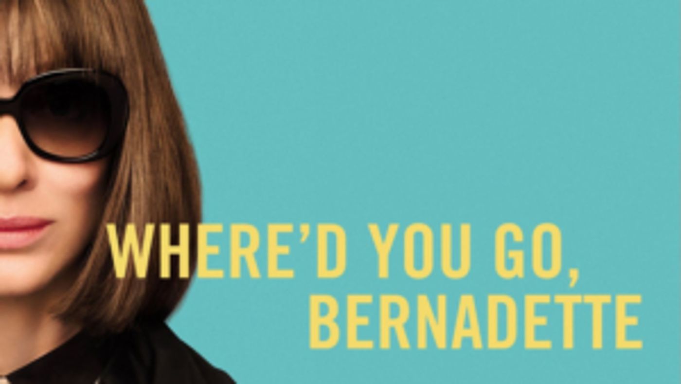 WHERE'D YOU GO, BERNADETTE Released on Digital, Nov. 19  Image
