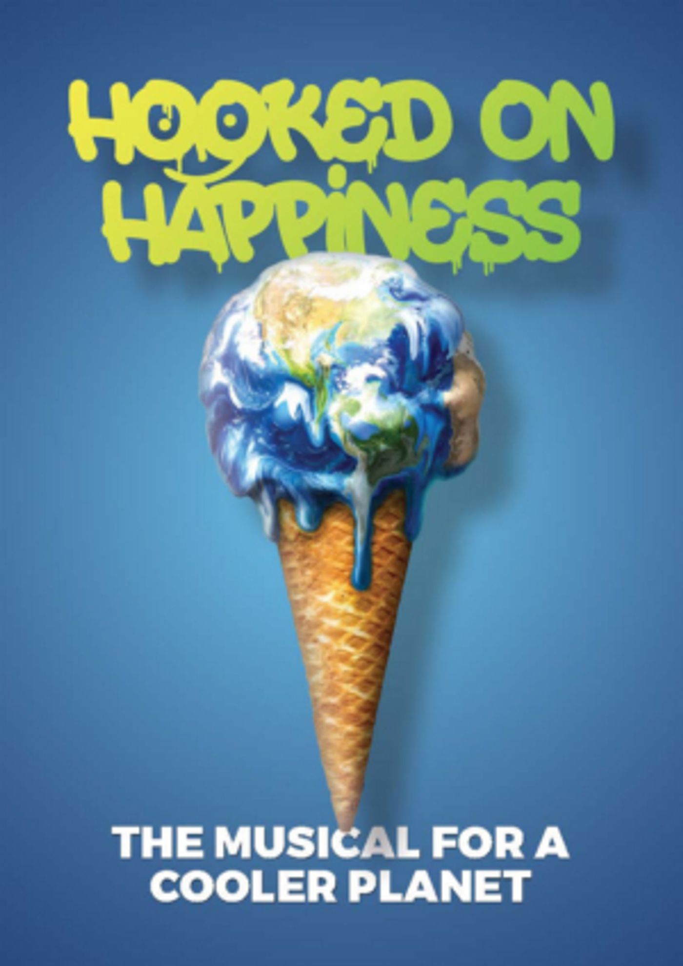 HOOKED ON HAPPINESS: The Musical for a Cooler Planet Begins Previews November 7  Image