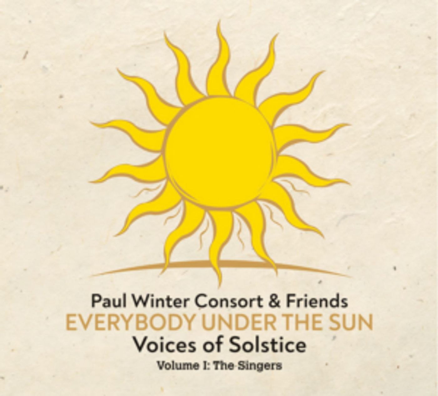 EVERYBODY UNDER THE SUN: VOICES OF SOLSTICE VOLUME I: THE SINGERS to be Released December 6  Image