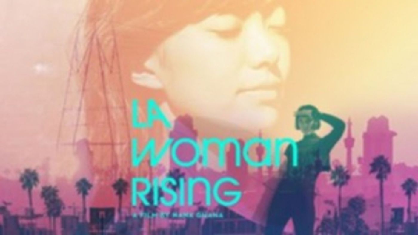 Executive Producer Rosario Dawson Presents Nana Ghana's Documentary LA WOMAN RISING Executive Producer Rosario Dawson Presents Nana Ghana's Documentary LA WOMAN RISING Image