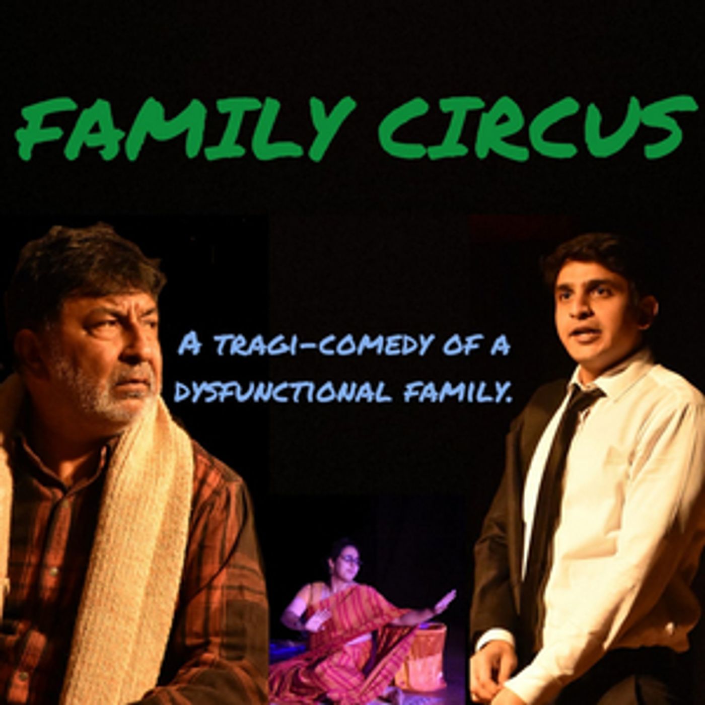 Review: FAMILY CIRCUS, A  TRAGIC-COMEDY by Saleem Shah  Image