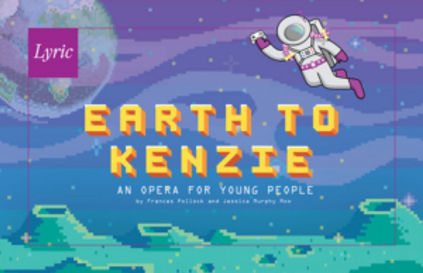 Lyric Presents a New Opera for Young Audiences EARTH TO KENZIE  Image