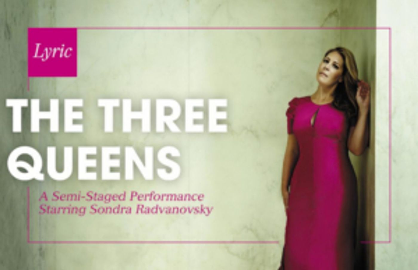 Sondra Radvanovsky Returns to Lyric in THE THREE QUEENS  Image