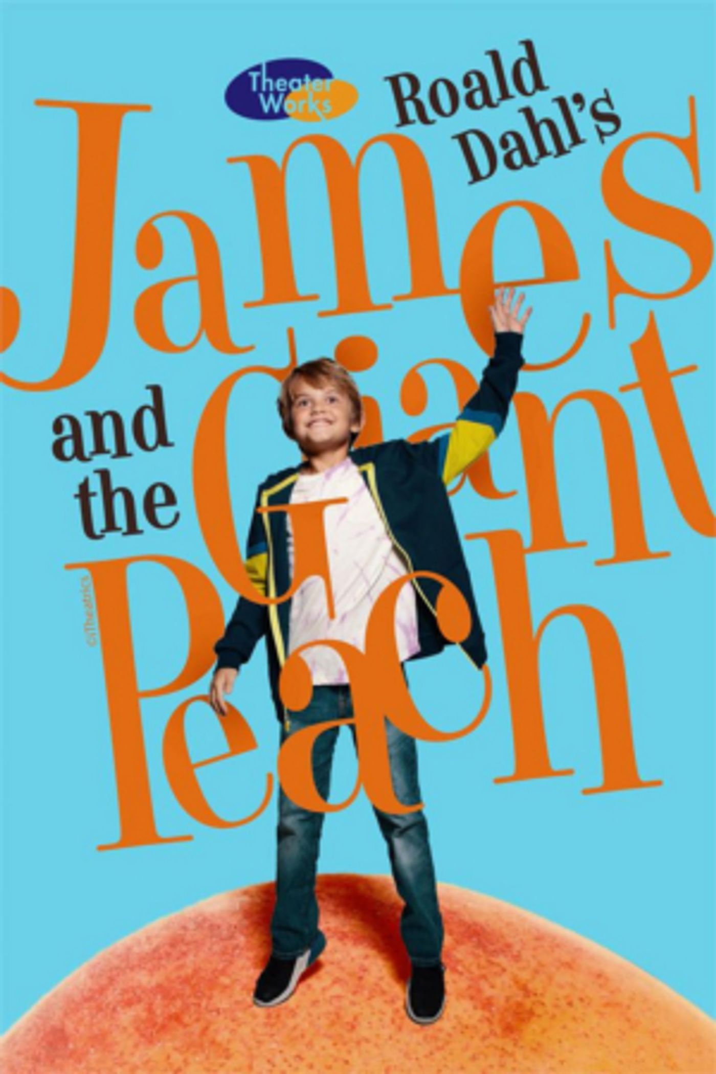 TheaterWorks at the Peoria Center for the Performing Arts Announced Its Production of JAMES AND THE GIANT PEACH TheaterWorks at the Peoria Center for the Performing Arts Announced Its Production of JAMES AND THE GIANT PEACH Image