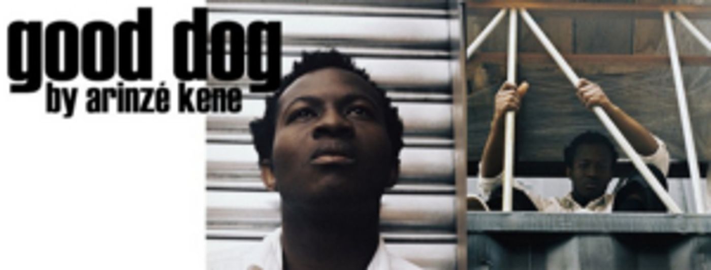 Interview: GOOD DOG Director Rachel Chant And Performer Justin Amankwah Sat Down And Asked Each Other Questions Ahead Of Opening Night at KXT Interview: GOOD DOG Director Rachel Chant And Performer Justin Amankwah Sat Down And Asked Each Other Questions Ahead Of Opening Night at KXT Image