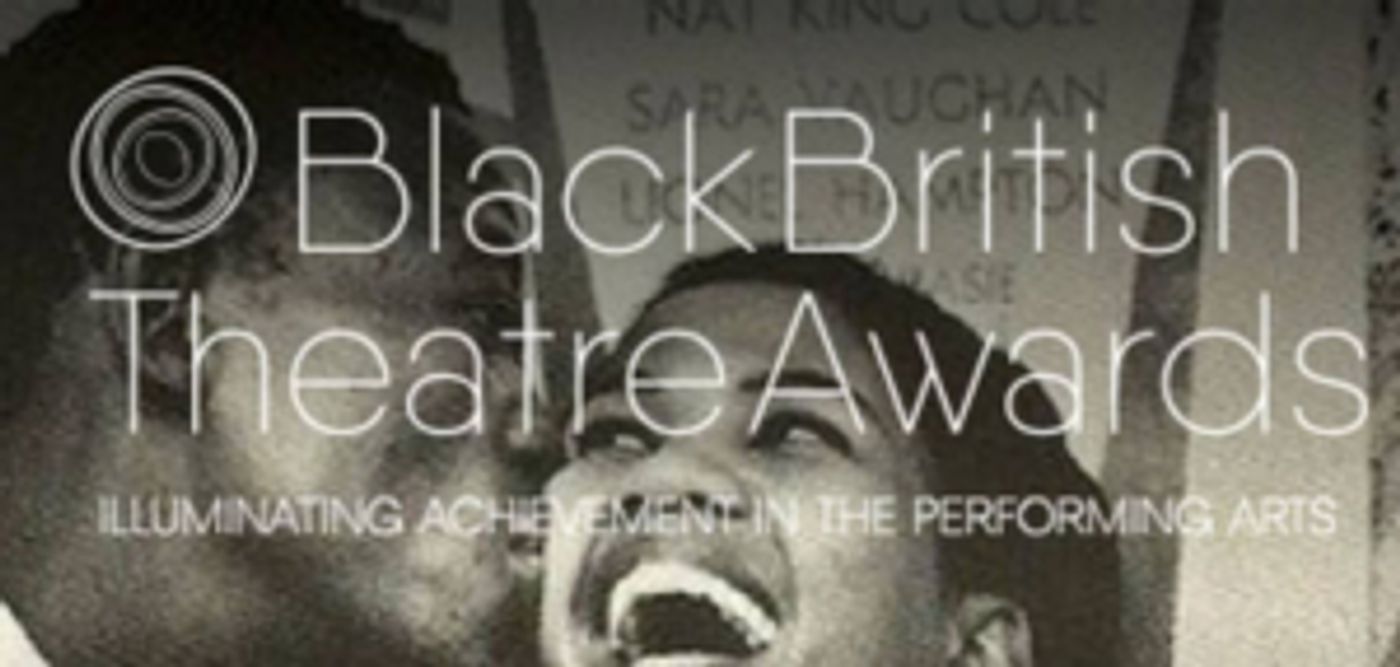 Black British Theatre Awards Announce 2019 Winners Black British Theatre Awards Announce 2019 Winners Image