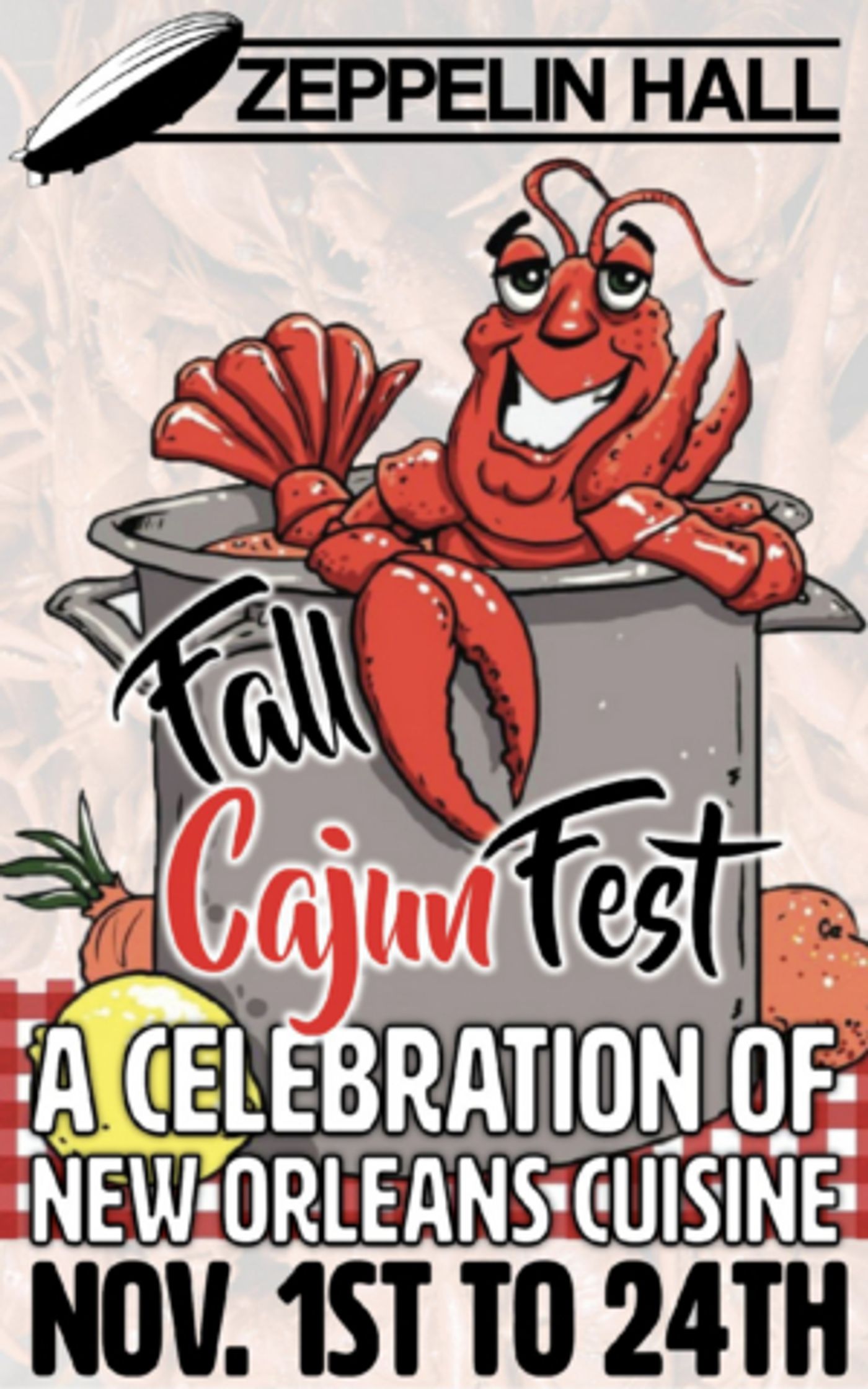 ZEPPELIN HALL Announces Fall Cajun Fest from 11/1 to 11/24 ZEPPELIN HALL Announces Fall Cajun Fest from 11/1 to 11/24 Image