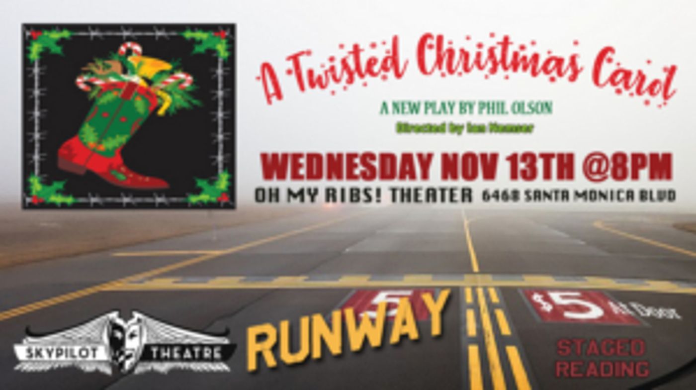 SkyPilot Theatre Company's Runway Series To Close Out Season With A TWISTED CHRISTMAS CAROL SkyPilot Theatre Company's Runway Series To Close Out Season With A TWISTED CHRISTMAS CAROL Image