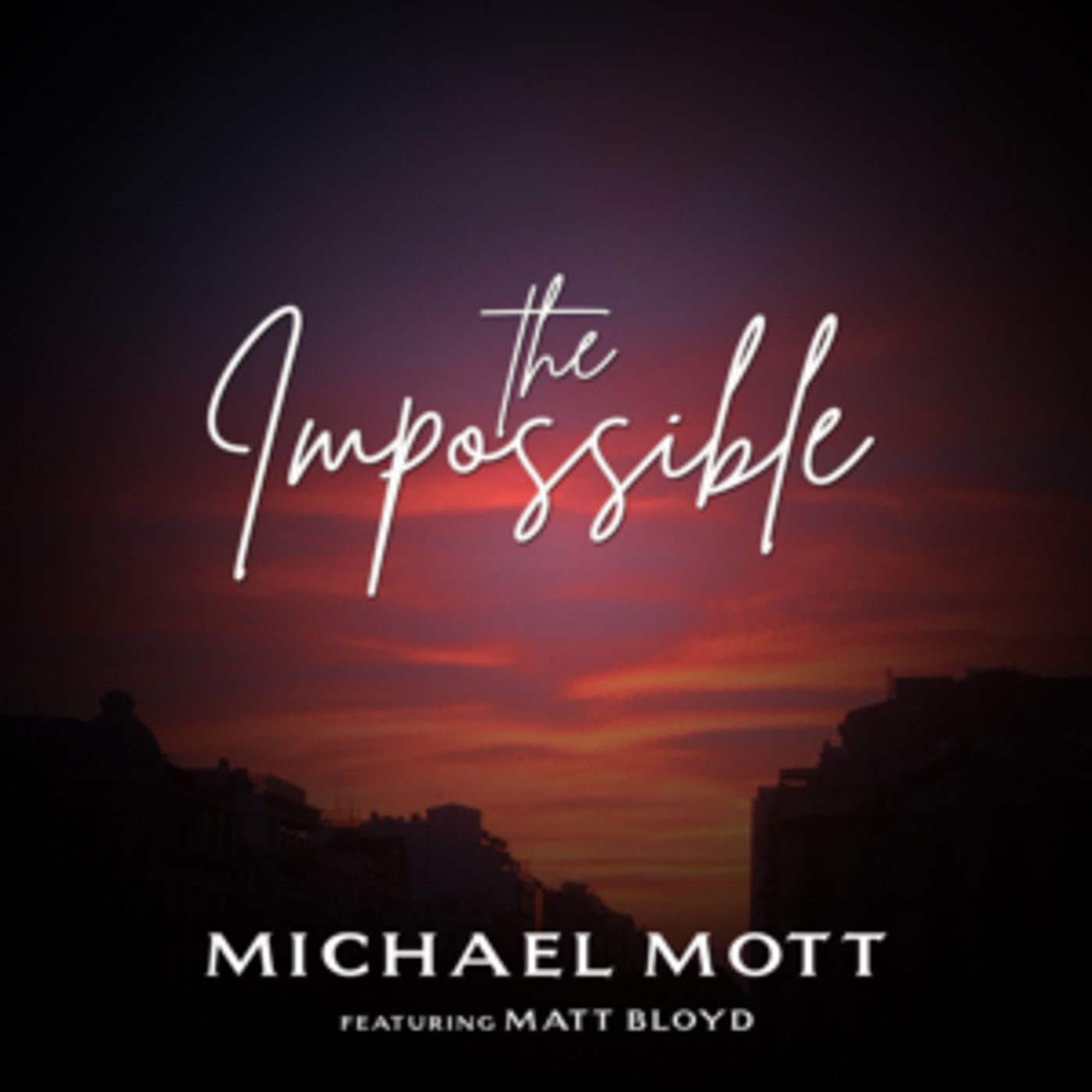 Michael Mott Releases New Single 'The Impossible' Featuring Matt Bloyd Michael Mott Releases New Single 'The Impossible' Featuring Matt Bloyd Image