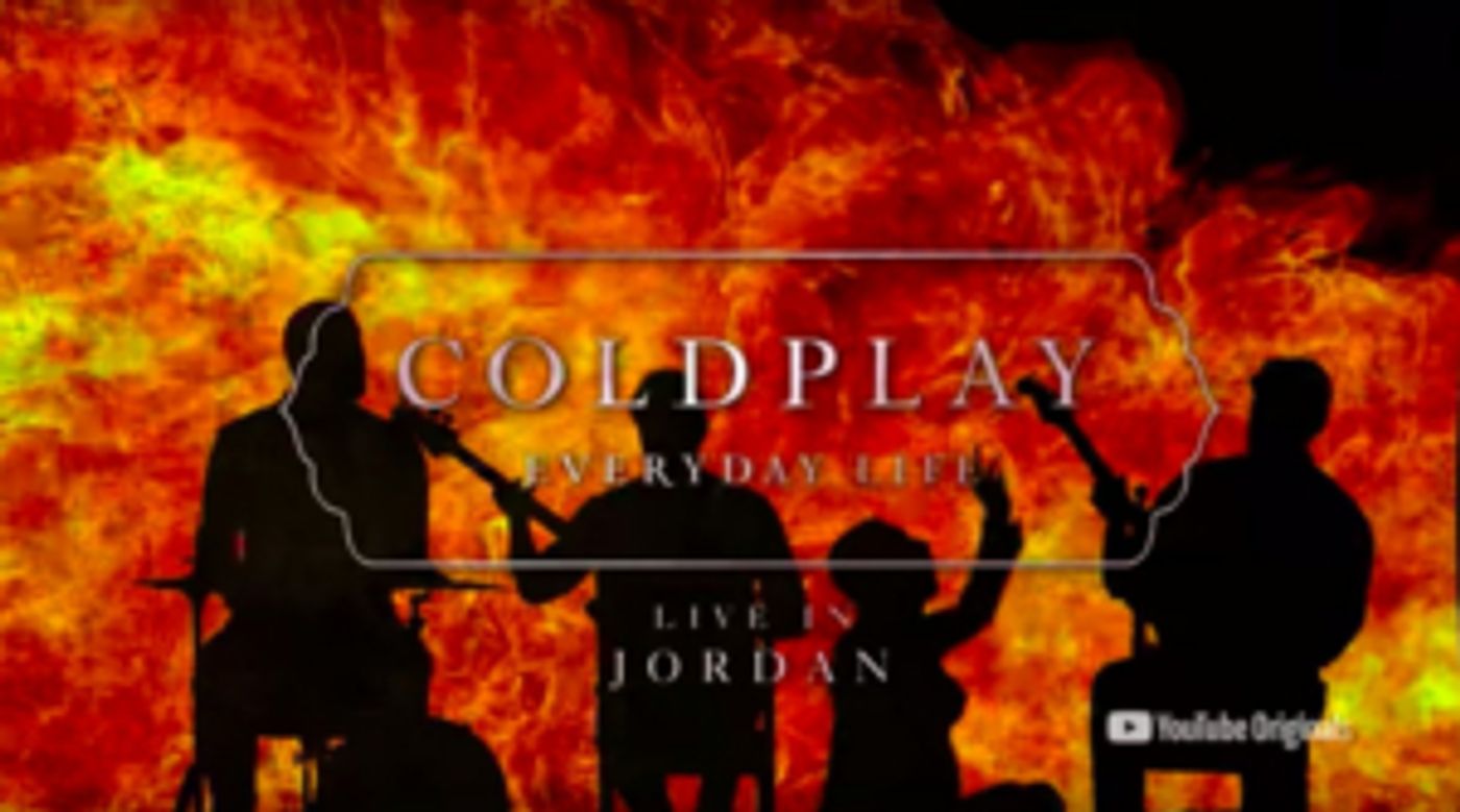 YouTube Originals and Coldplay Team Up for COLDPLAY: EVERYDAY LIFE - LIVE IN JORDAN!  Image