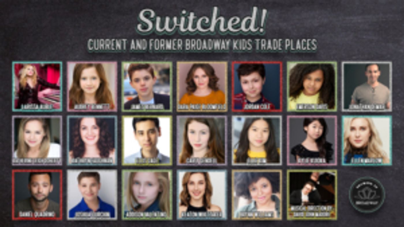 Feinstein's/ 54 Below To Present SWITCHED: CURRENT AND FORMER BROADWAY KIDS TRADE PLACES!  Image