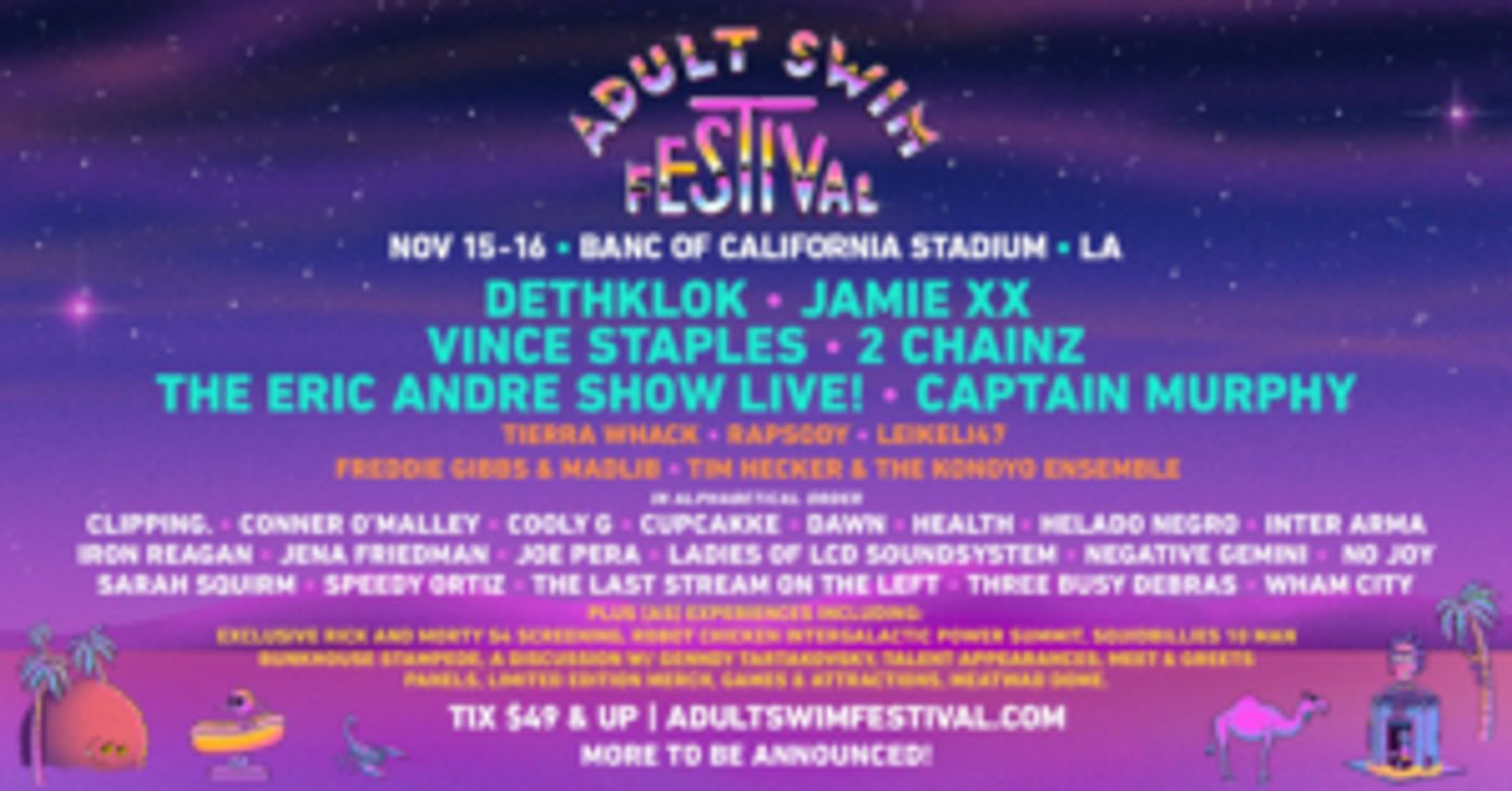 ADULT SWIM FESTIVAL Adds 2 Chainz & Rapsody ADULT SWIM FESTIVAL Adds 2 Chainz & Rapsody Image