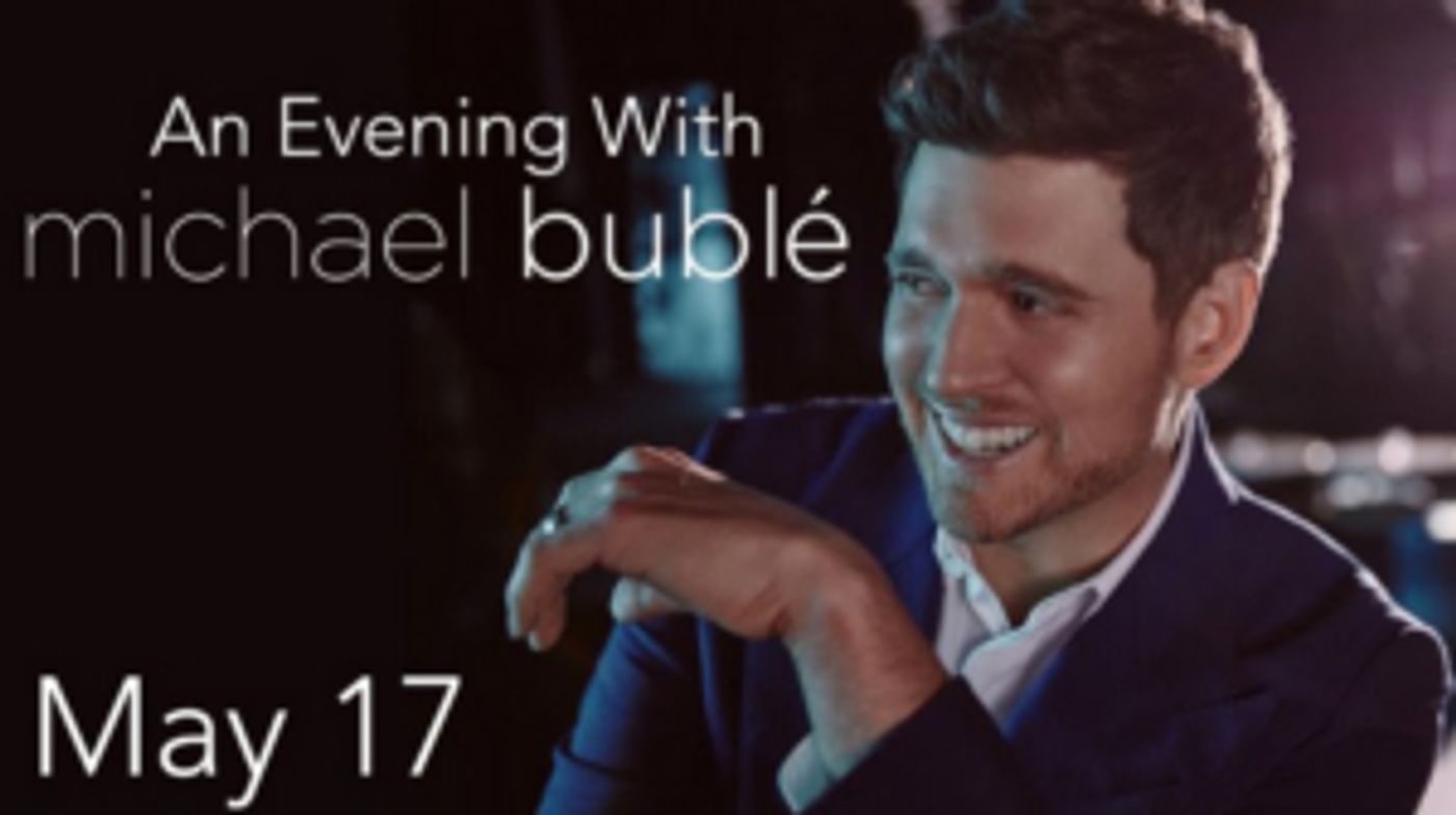 Michael Bublé Will Come to the Bon Secours Wellness Arena  Image