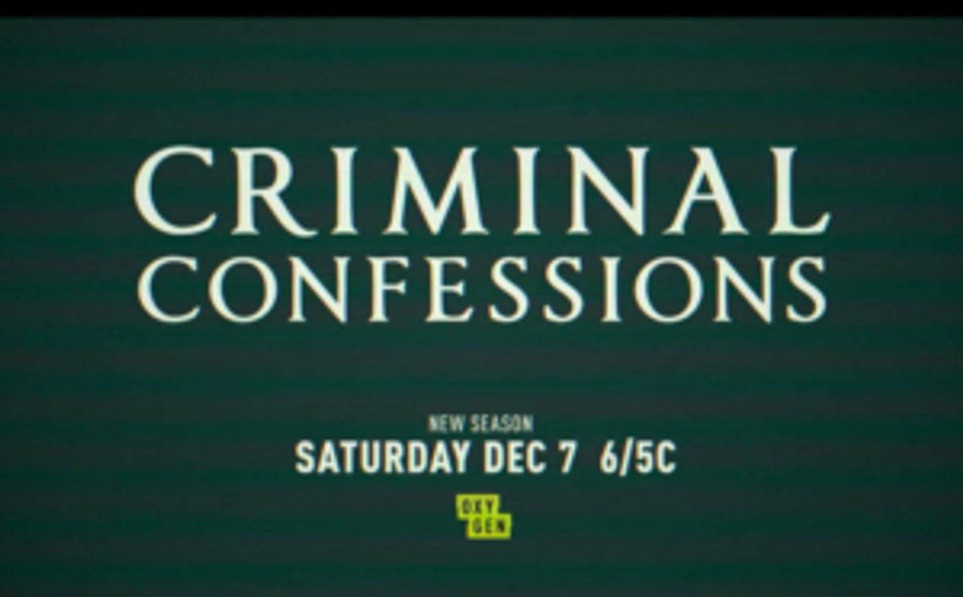 CRIMINAL CONFESSIONS Returns to Oxygen This December  Image