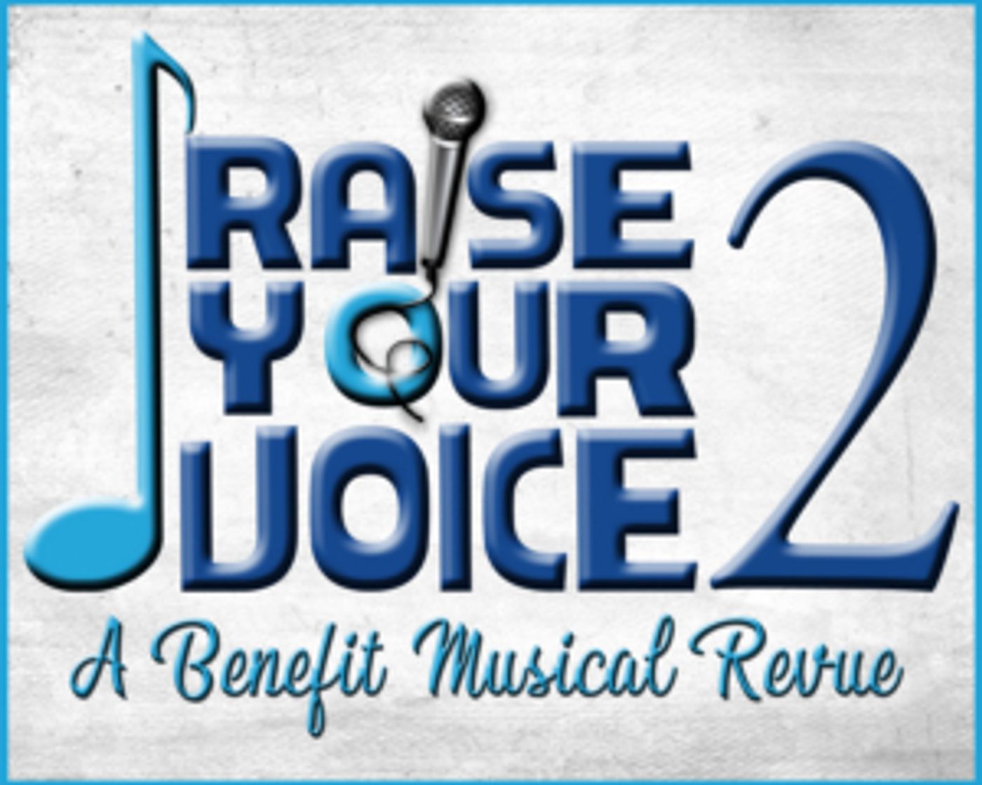 Rivertown Theaters Presents 'Raise Your Voice 2' A Musical Revue  Image