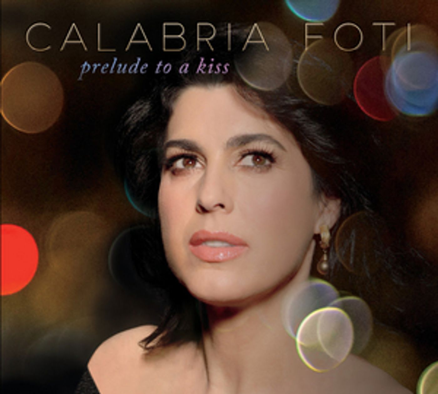 Calabria Foti Releases 'Prelude To A Kiss,' Out Now  Image