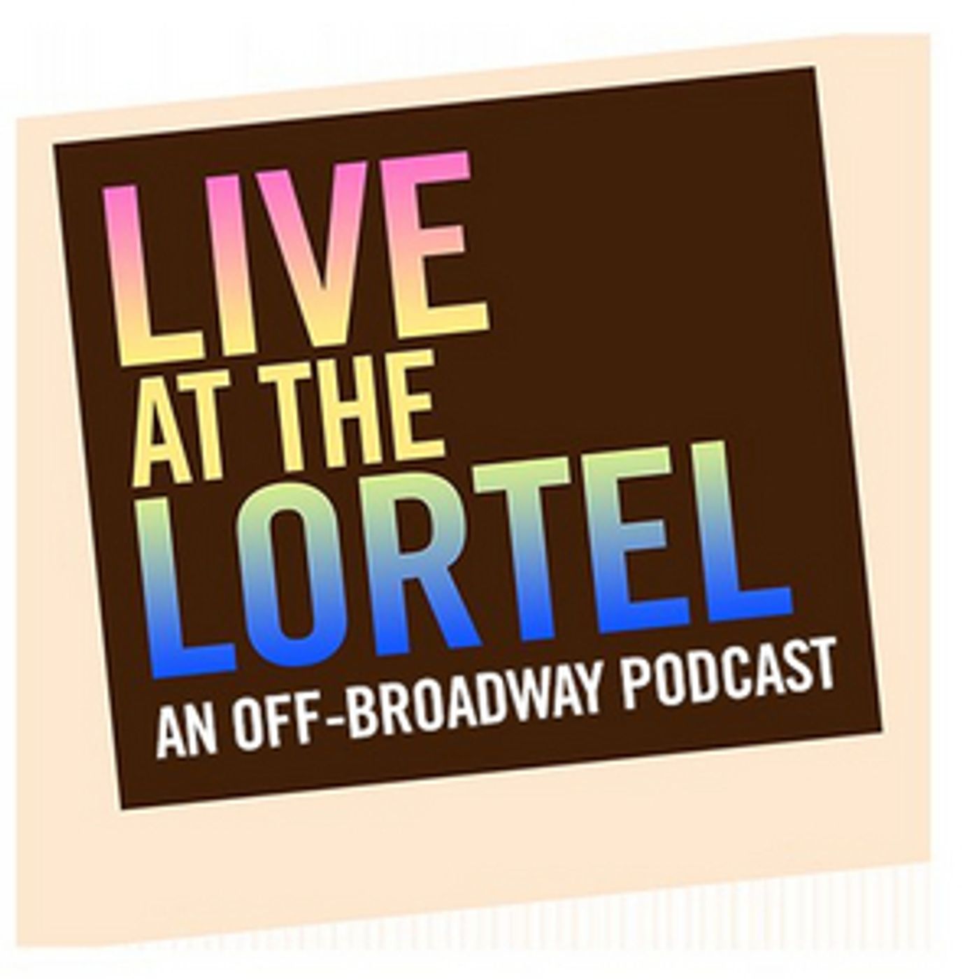 LIVE AT THE LORTEL Podcast Announces December Guests LIVE AT THE LORTEL Podcast Announces December Guests Image