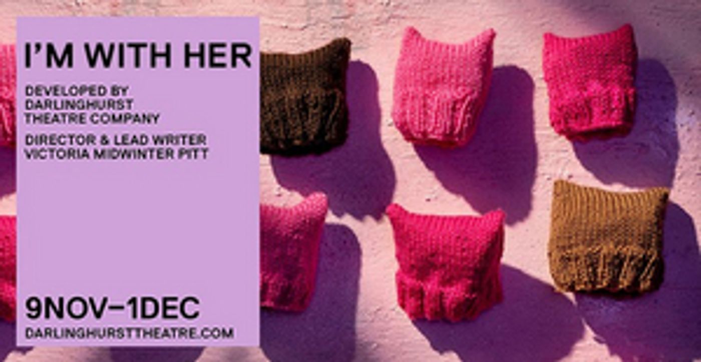 Review: I'M WITH HER Is A Powerful And Inspiring Piece Of Verbatim Theatre That Shares The Stories Of 9 Incredible Women Review: I'M WITH HER Is A Powerful And Inspiring Piece Of Verbatim Theatre That Shares The Stories Of 9 Incredible Women Image