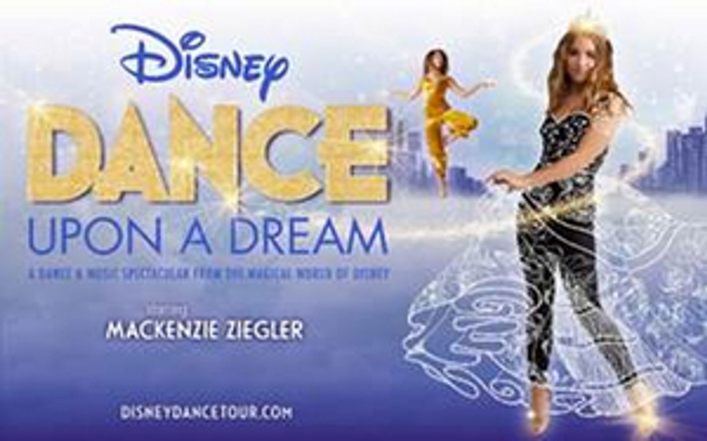 DISNEY DANCE UPON A DREAM Starring Mackenzie Ziegler is Coming to San Antonio DISNEY DANCE UPON A DREAM Starring Mackenzie Ziegler is Coming to San Antonio Image