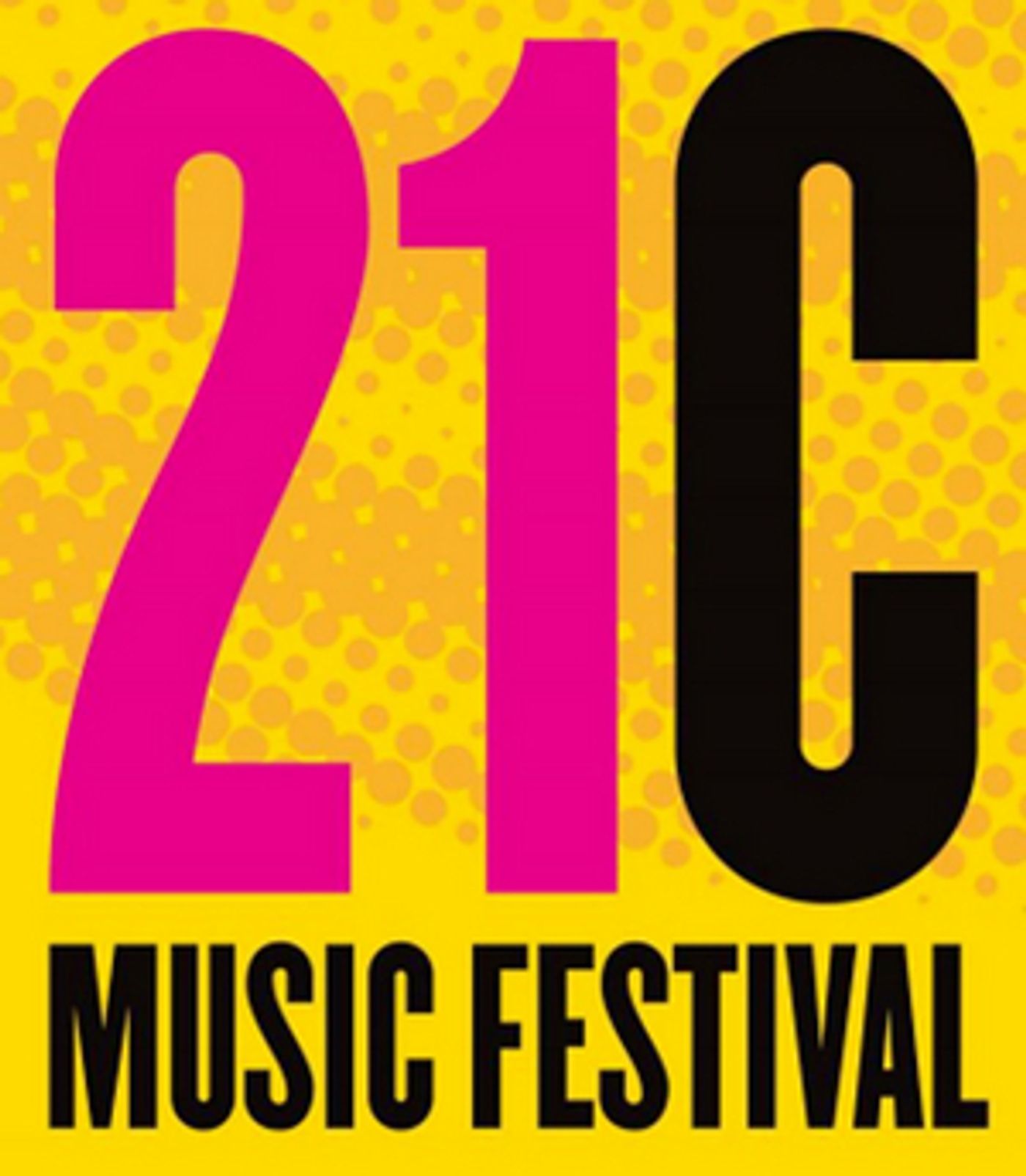 21C Music Festival Announces Lineup  Image