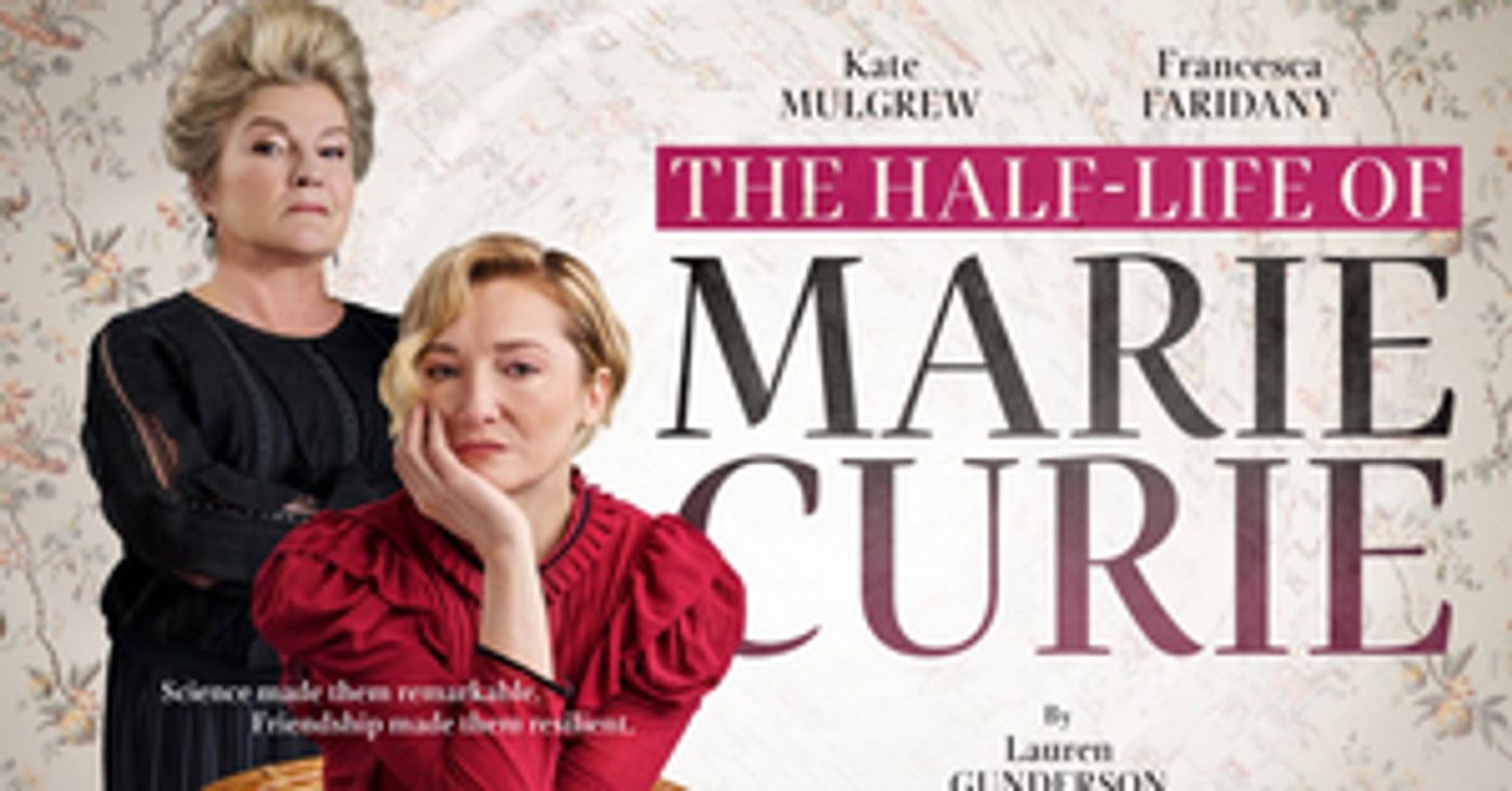 Review Roundup: THE HALF-LIFE OF MARIE CURIE  Image