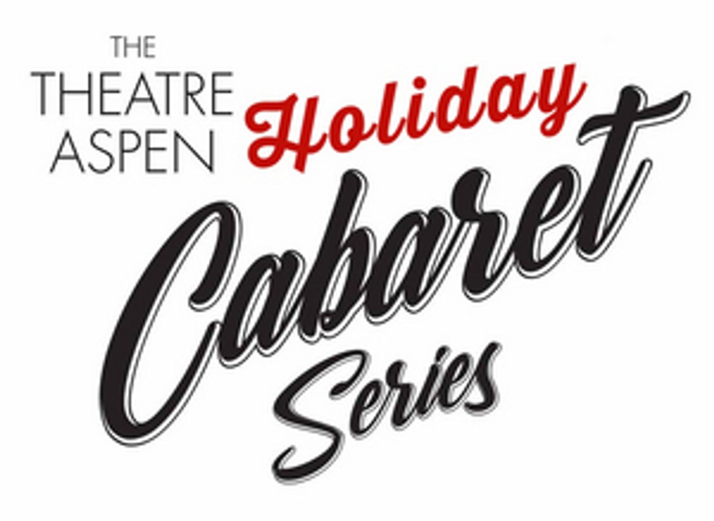 Theatre Aspen Announces Holiday Cabaret Series This December Theatre Aspen Announces Holiday Cabaret Series This December Image