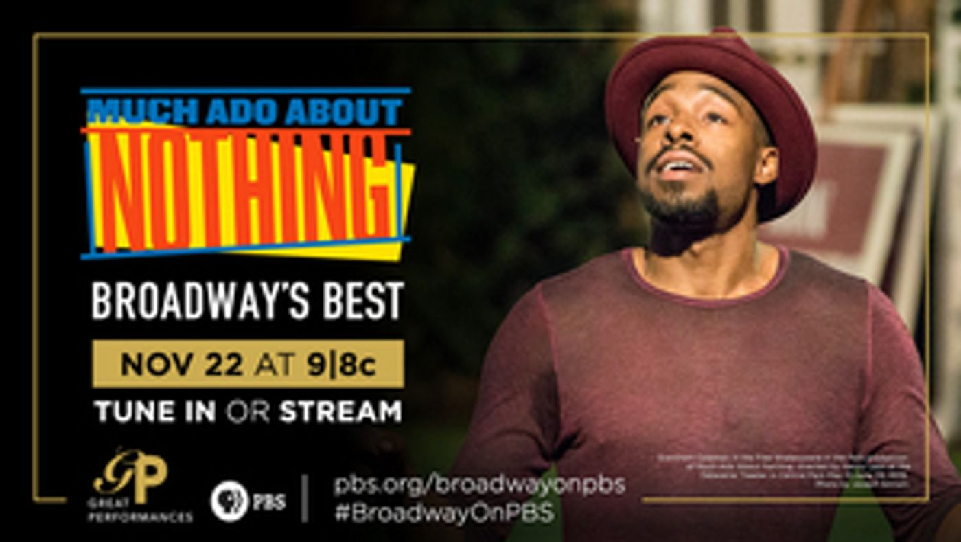 Tune In to PBS This Friday for The Public Theater's MUCH ADO ABOUT NOTHING Tune In to PBS This Friday for The Public Theater's MUCH ADO ABOUT NOTHING Image