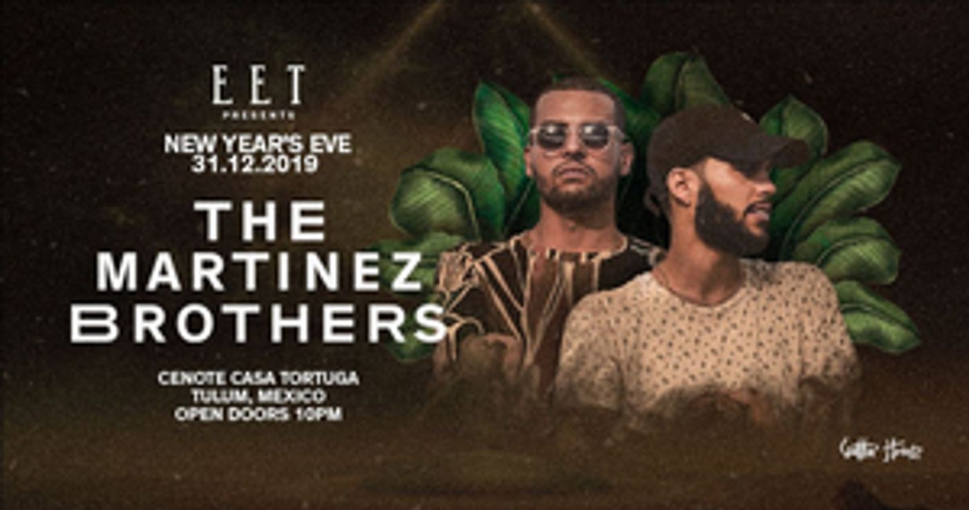 Esto Es Tulum Presents The Martinez Brothers on New Year's Eve Image