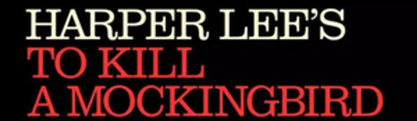 TO KILL A MOCKINGBIRD Joins Ahmanson Theatre's 2020 - 2021 Season  Image