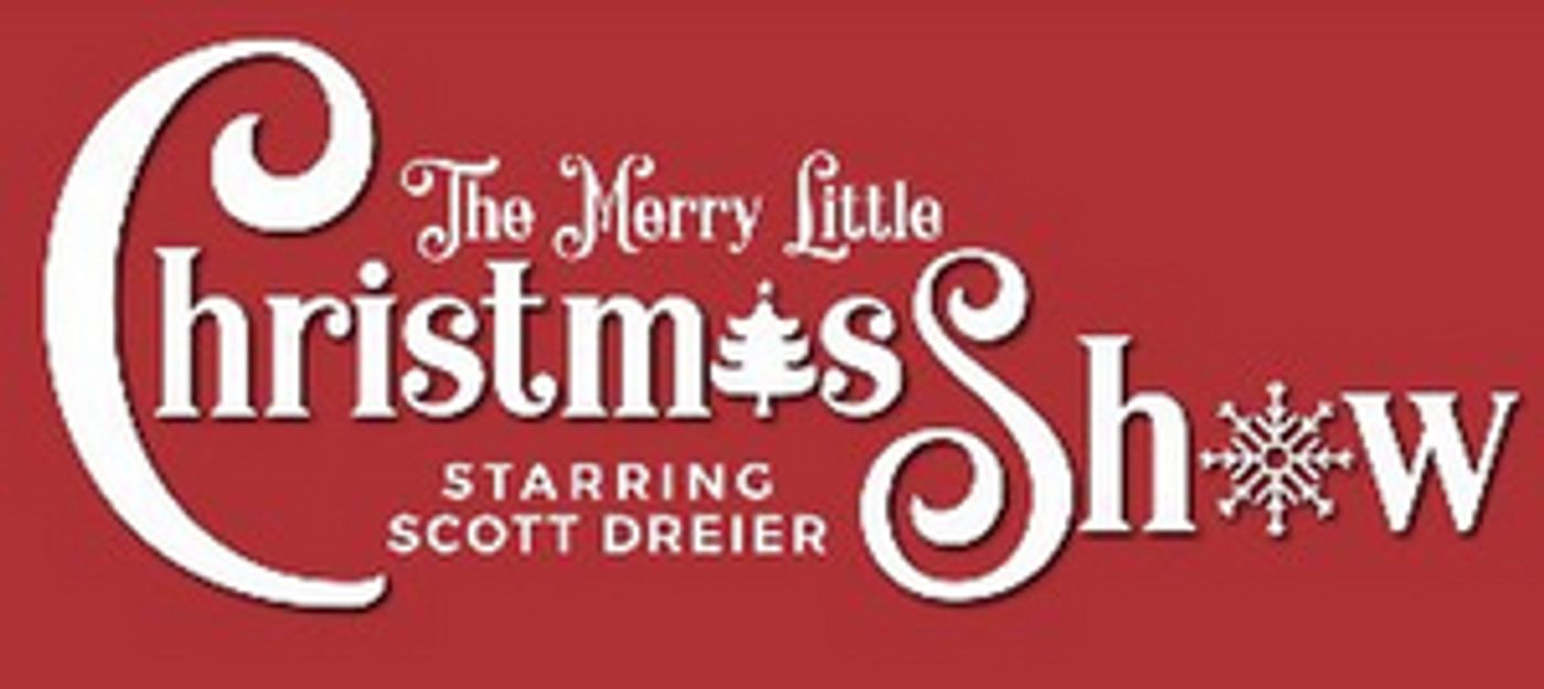 Scott Dreier's THE MERRY LITTLE CHRISTMAS SHOW is Coming to the Colony Theatre  Image